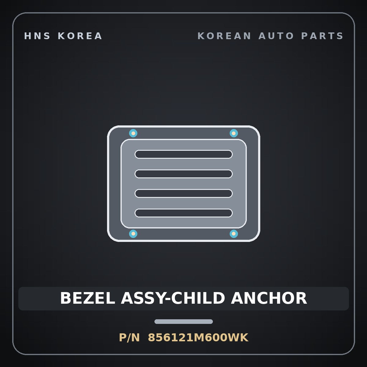 Genuine Mobis BEZEL ASSY-CHILD ANCHOR 856121M600WK for Forte 2008 HNS Parts Korea