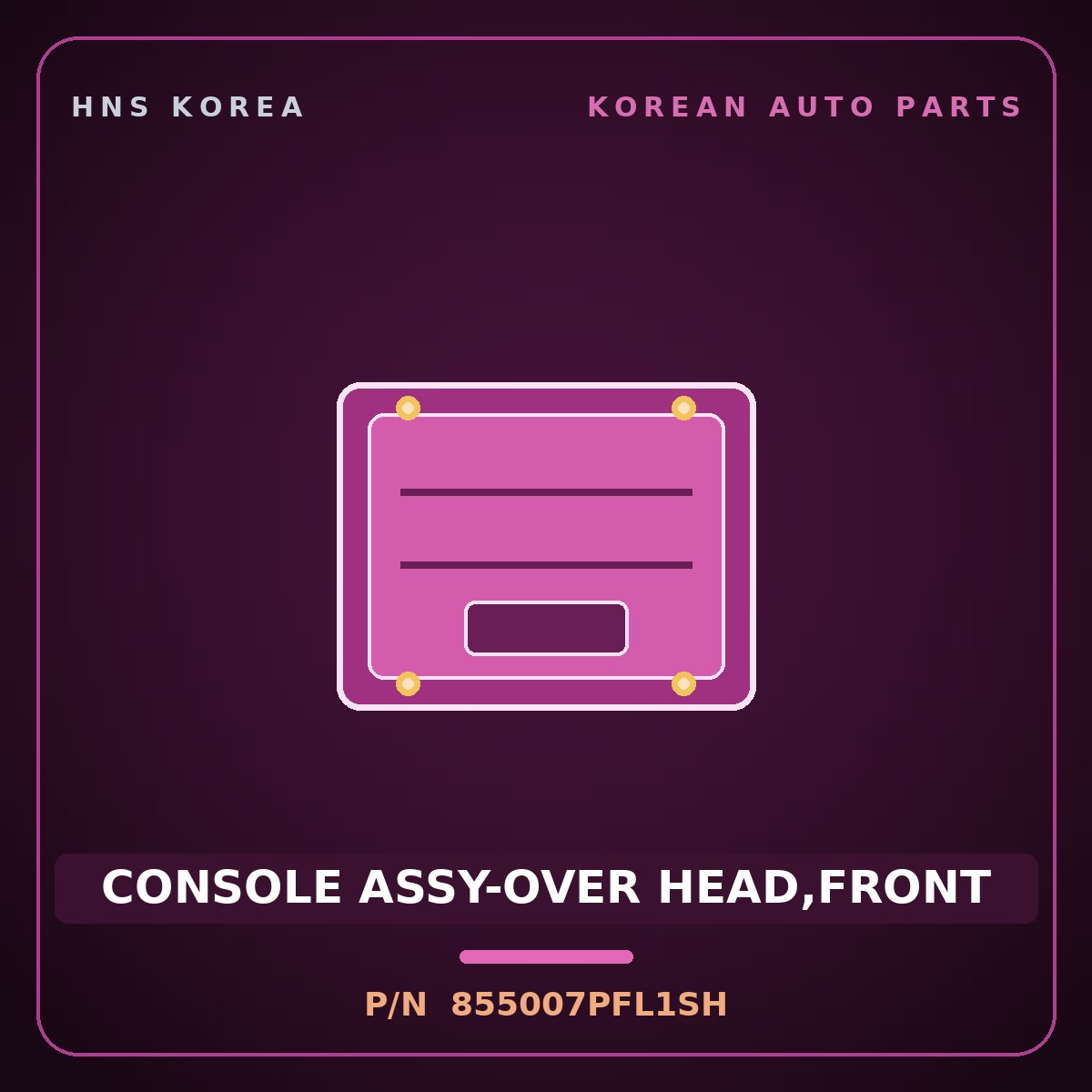 Genuine Mobis CONSOLE ASSY-OVER HEAD,FRONT 855007PFL1SH for Trago 2013 HNS Parts Korea