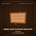 Genuine Mobis PANEL ASSY-CLUSTER FACIA,FRT 848353S000HZ for Sonata 2010 HNS Parts Korea