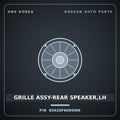 Genuine Mobis GRILLE ASSY-REAR SPEAKER,LH 85620F6000WK for K7 2017 HNS Parts Korea
