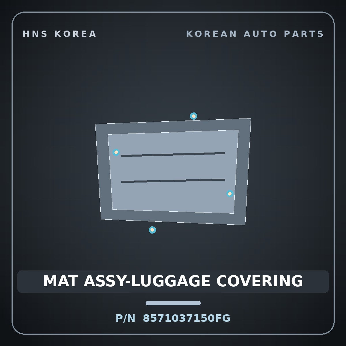 Genuine Mobis MAT ASSY-LUGGAGE COVERING 8571037150FG for Dynasty 1992 HNS Parts Korea