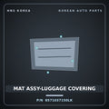 Genuine Mobis MAT ASSY-LUGGAGE COVERING 8571037150LK for Dynasty 1992 HNS Parts Korea