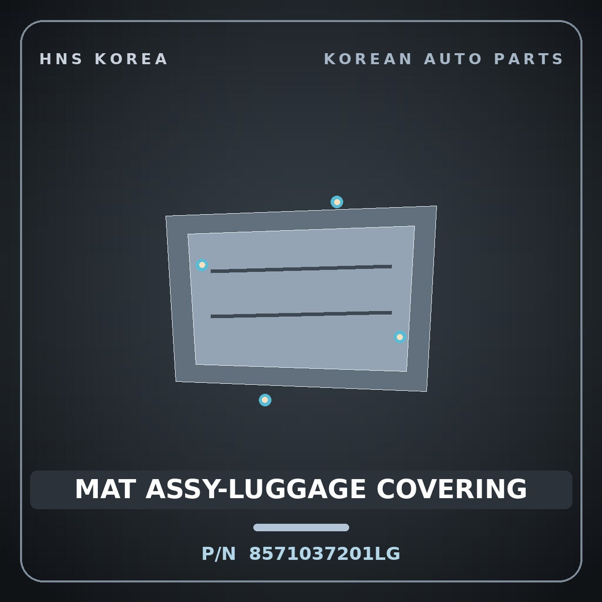 Genuine Mobis MAT ASSY-LUGGAGE COVERING 8571037201LG for Dynasty 1992 HNS Parts Korea