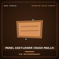 Genuine Mobis PANEL ASSY-LOWER CRASH PAD,LH 847556D000GSY for Pavise 2019 HNS Parts Korea