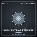 Genuine Mobis GRILLE ASSY-REAR SPEAKER,LH 856303M000V2 for Genesis 2007 HNS Parts Korea