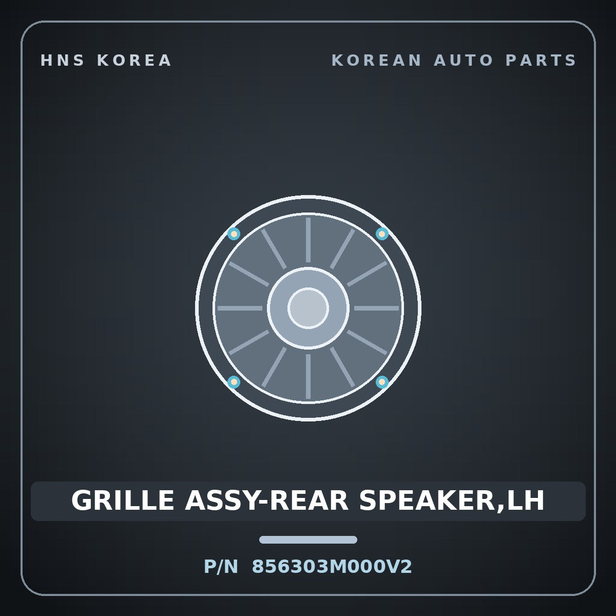 Genuine Mobis GRILLE ASSY-REAR SPEAKER,LH 856303M000V2 for Genesis 2007 HNS Parts Korea