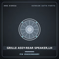 Genuine Mobis GRILLE ASSY-REAR SPEAKER,LH 856303N000RY for Equus 2008 HNS Parts Korea
