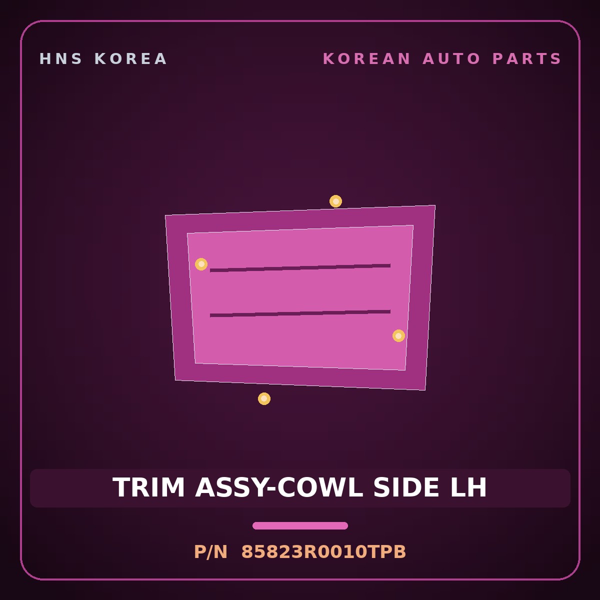 Genuine Mobis TRIM ASSY-COWL SIDE LH 85823R0010TPB for Carnival 2024 HNS Parts Korea