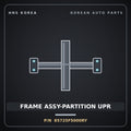 Genuine Mobis FRAME ASSY-PARTITION UPR 85725F5000RY for Aslan 2014 HNS Parts Korea