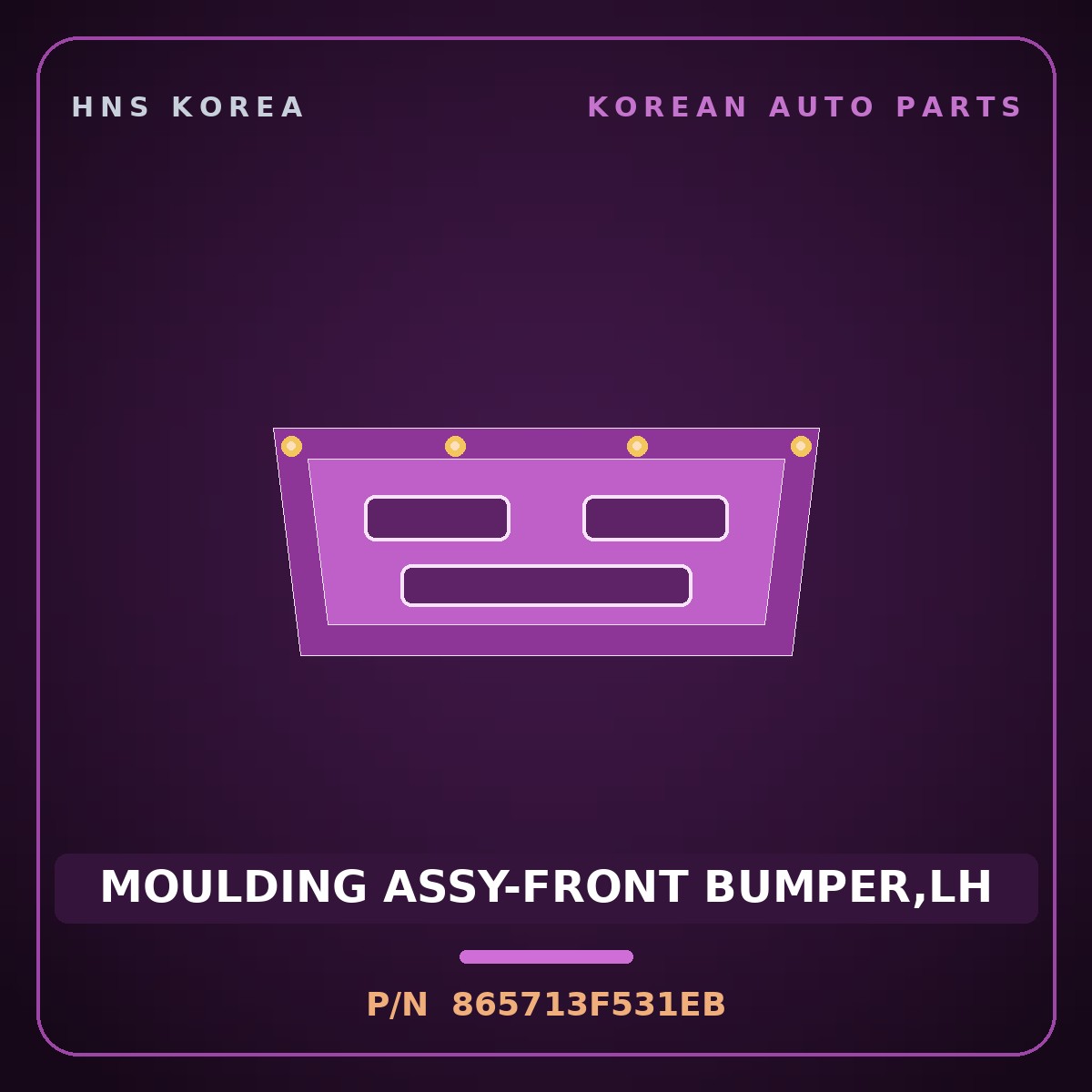Genuine Mobis MOULDING ASSY-FRONT BUMPER,LH 865713F531EB for Opirus 2006 HNS Parts Korea