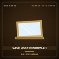 Genuine Mobis SASH ASSY-WINDOW,LH 873116SEA0 for Elec City 2022 HNS Parts Korea