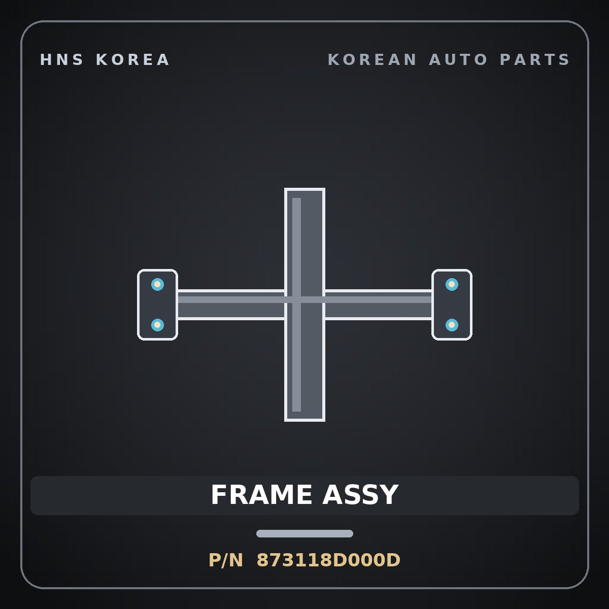 Genuine Mobis FRAME ASSY 873118D000D for Universe 2006 HNS Parts Korea