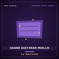 Genuine Mobis GUARD ASSY-REAR MUD,LH 868412G500 for Lotze 2009 HNS Parts Korea