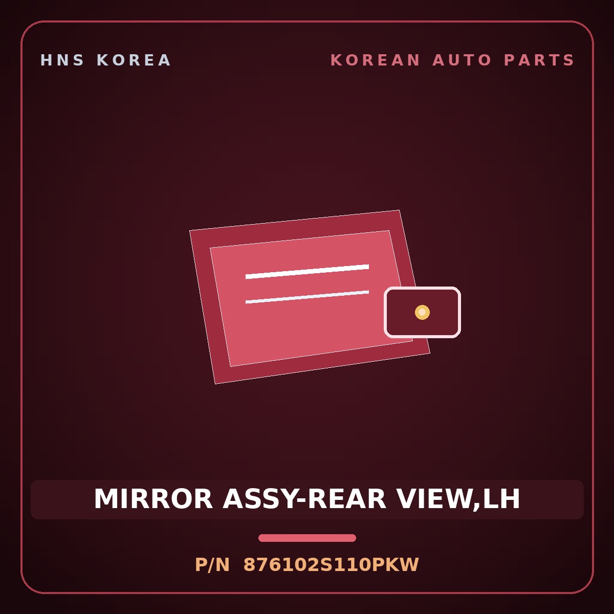 Genuine Mobis MIRROR ASSY-REAR VIEW,LH 876102S110PKW for Tucson 2012 HNS Parts Korea