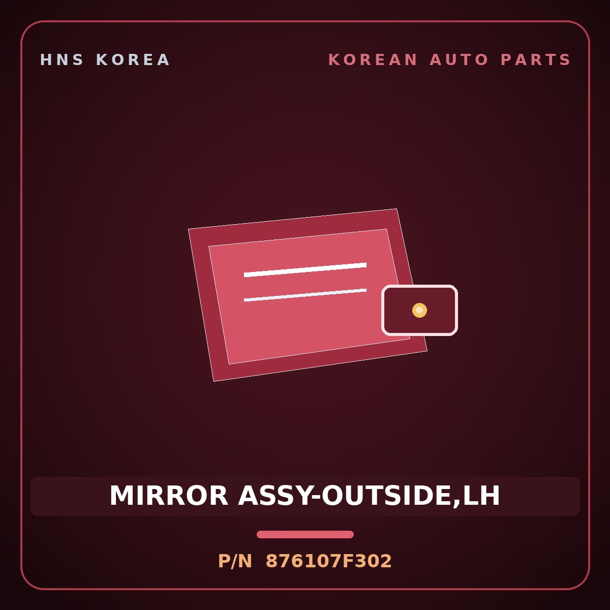 Genuine Mobis MIRROR ASSY-OUTSIDE,LH 876107F302 for Power Truck 2004 HNS Parts Korea