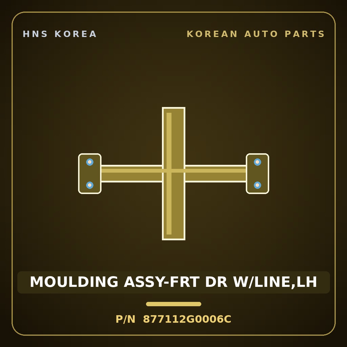Genuine Mobis MOULDING ASSY-FRT DR W/LINE,LH 877112G0006C for Lotze 2005 HNS Parts Korea