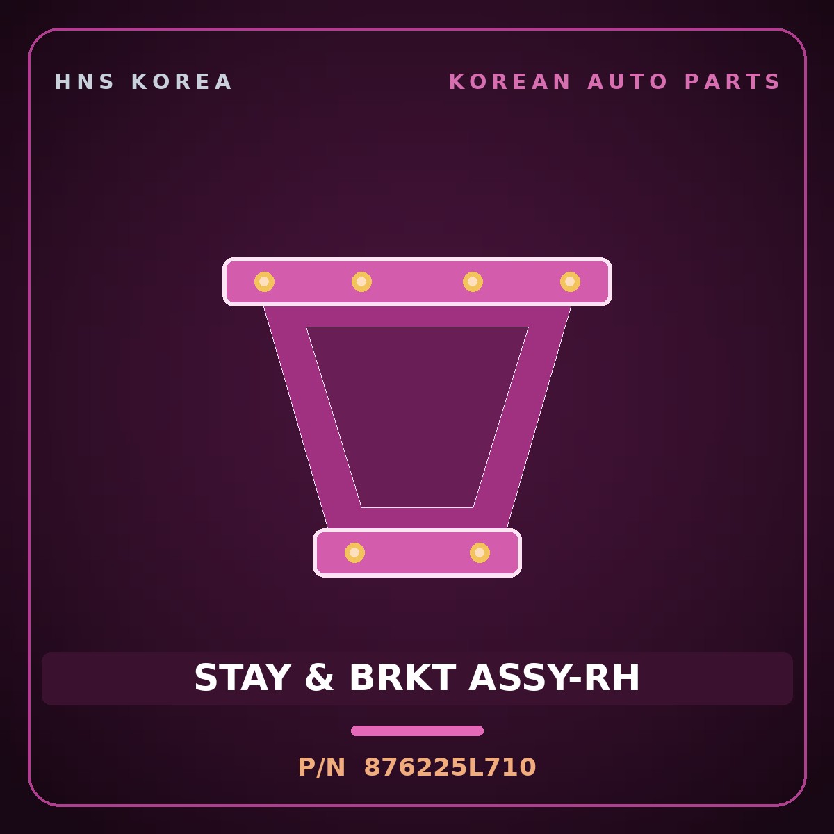 Genuine Mobis STAY & BRKT ASSY-RH 876225L710 for Mighty 2008 HNS Parts Korea