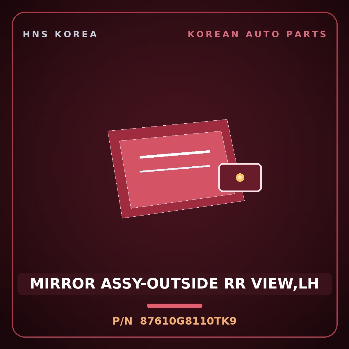 Genuine Mobis MIRROR ASSY-OUTSIDE RR VIEW,LH 87610G8110TK9 for Grandeur 2017 HNS Parts Korea
