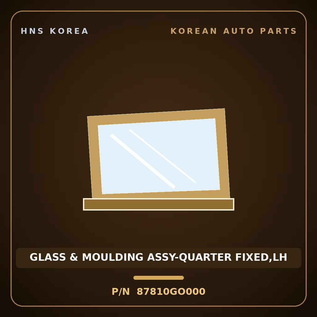Genuine Mobis GLASS & MOULDING ASSY-QUARTER FIXED,LH 87810GO000 for IONIQ 2024 HNS Parts Korea