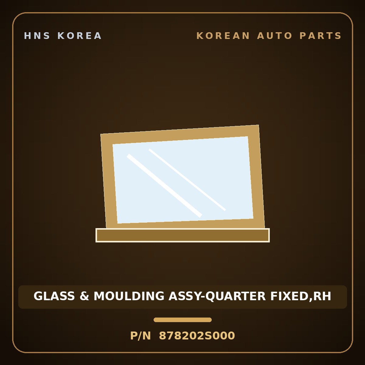 Genuine Mobis GLASS & MOULDING ASSY-QUARTER FIXED,RH 878202S000 for Tucson 2010 HNS Parts Korea
