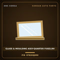 Genuine Mobis GLASS & MOULDING ASSY-QUARTER FIXED,RH 878203J050 for Veracruz 2006 HNS Parts Korea