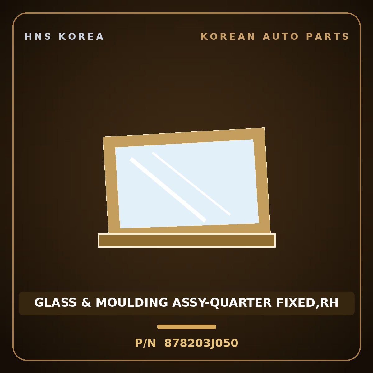 Genuine Mobis GLASS & MOULDING ASSY-QUARTER FIXED,RH 878203J050 for Veracruz 2006 HNS Parts Korea