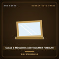 Genuine Mobis GLASS & MOULDING ASSY-QUARTER FIXED,RH 878203L010 for Grandeur 2005 HNS Parts Korea