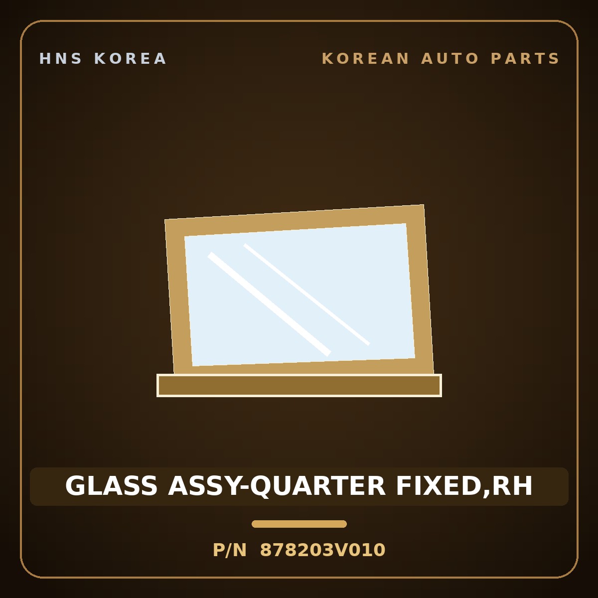 Genuine Mobis GLASS ASSY-QUARTER FIXED,RH 878203V010 for Grandeur 2015 HNS Parts Korea