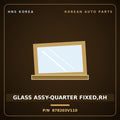 Genuine Mobis GLASS ASSY-QUARTER FIXED,RH 878203V110 for Grandeur 2011 HNS Parts Korea