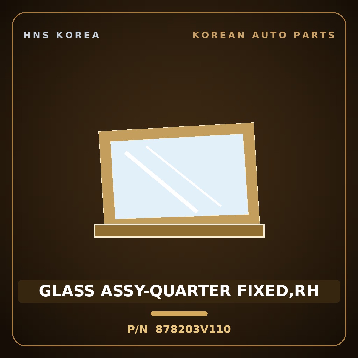 Genuine Mobis GLASS ASSY-QUARTER FIXED,RH 878203V110 for Grandeur 2011 HNS Parts Korea