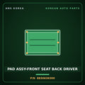 Genuine Mobis PAD ASSY-FRONT SEAT BACK DRIVER 883063K000 for Sonata 2004 HNS Parts Korea