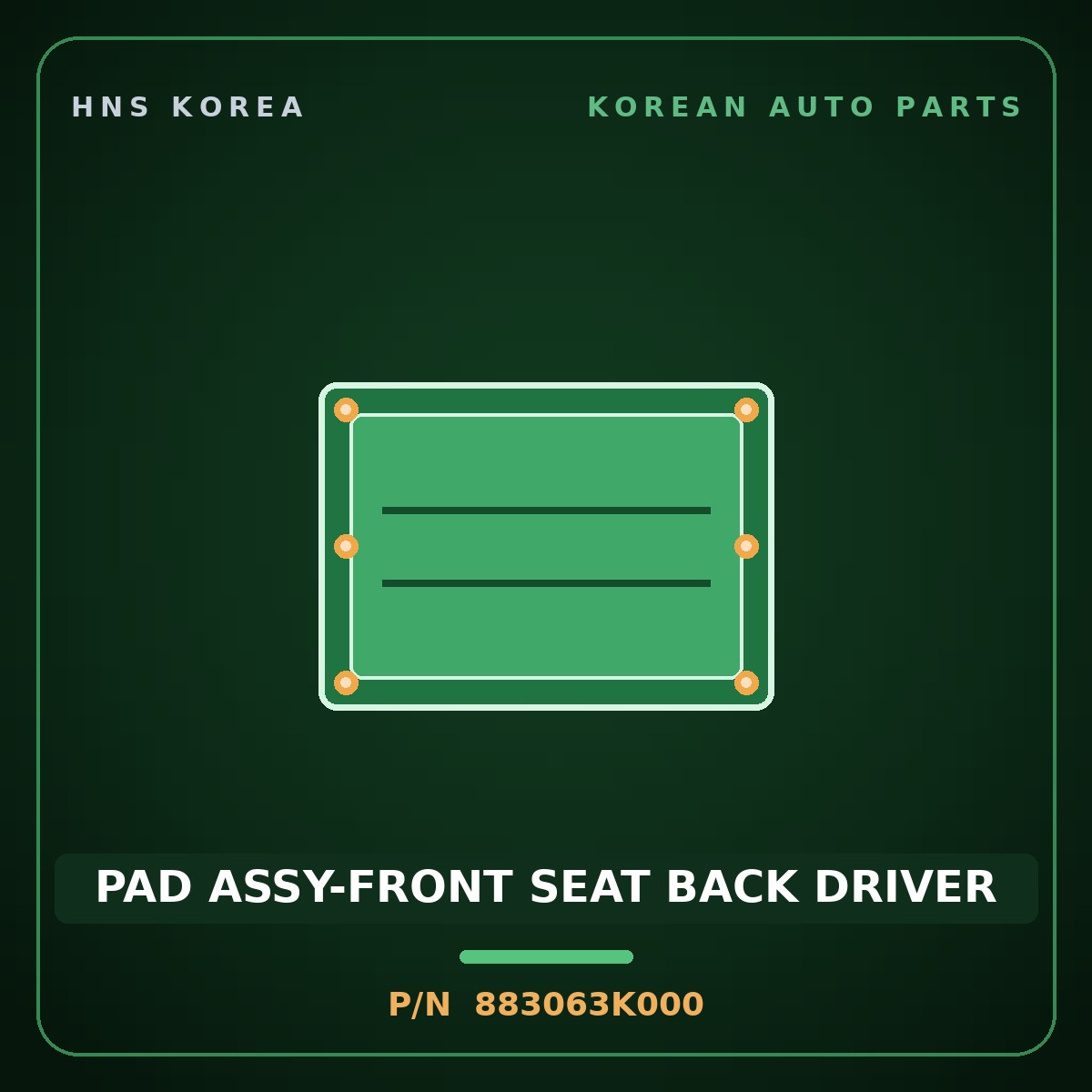 Genuine Mobis PAD ASSY-FRONT SEAT BACK DRIVER 883063K000 for Sonata 2004 HNS Parts Korea