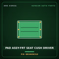 Genuine Mobis PAD ASSY-FRT SEAT CUSH DRIVER 881063K310 for Sonata 2004 HNS Parts Korea