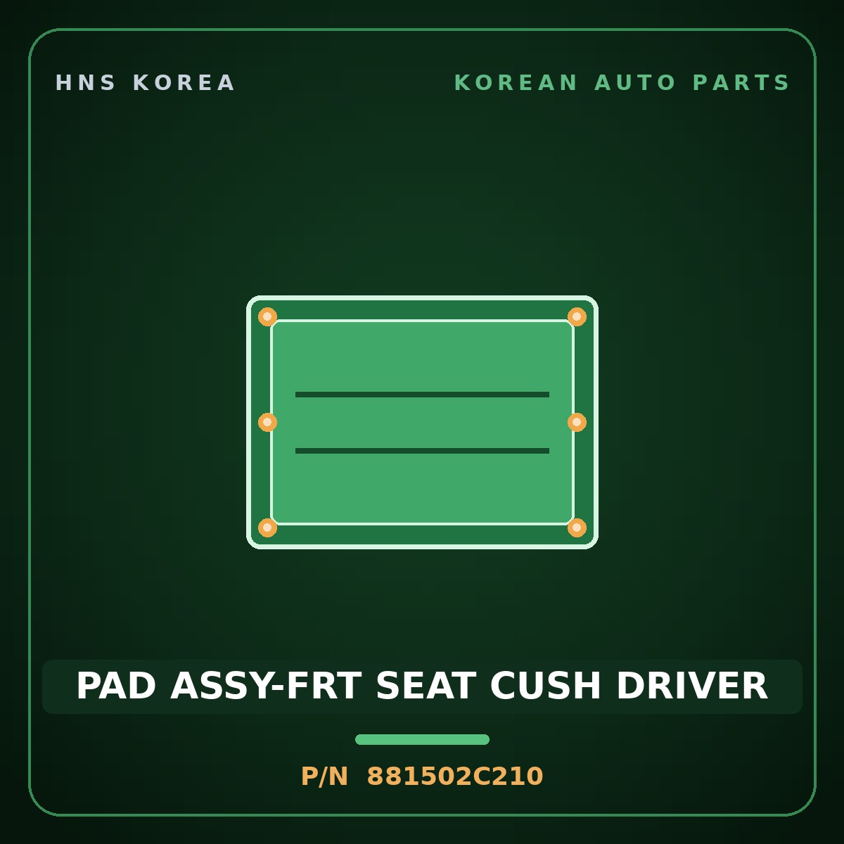 Genuine Mobis PAD ASSY-FRT SEAT CUSH DRIVER 881502C210 for Tuscani 2006 HNS Parts Korea
