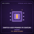 Genuine Mobis SWITCH ASSY-POWER FR SEAT,RH 88080T4020BRZ for G90 2022 HNS Parts Korea