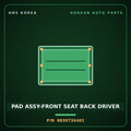 Genuine Mobis PAD ASSY-FRONT SEAT BACK DRIVER 883073S401 for Sonata 2010 HNS Parts Korea