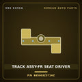 Genuine Mobis TRACK ASSY-FR SEAT DRIVER 885003Z571HZ for i40 2012 HNS Parts Korea
