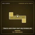 Genuine Mobis TRACK ASSY-PWR SEAT ADJ DOUBLE,RH 8850238302 for Optima 2000 HNS Parts Korea