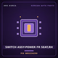 Genuine Mobis SWITCH ASSY-POWER FR SEAT,RH 8852234250 for Dynasty 1992 HNS Parts Korea