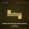 Genuine Mobis TRACK ASSY-SEAT ADJ SINGLE OTR,RH 8852238001 for Optima 1999 HNS Parts Korea