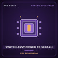 Genuine Mobis SWITCH ASSY-POWER FR SEAT,LH 885402W200 for Santa Fe 2012 HNS Parts Korea