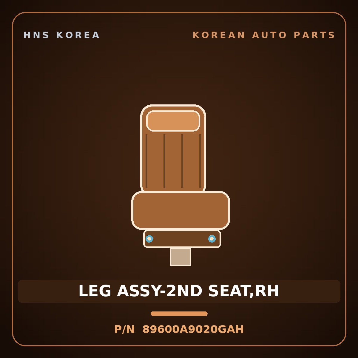 Genuine Mobis LEG ASSY-2ND SEAT,RH 89600A9020GAH for Carnival 2014 HNS Parts Korea