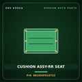 Genuine Mobis CUSHION ASSY-RR SEAT 891003F610722 for Opirus 2006 HNS Parts Korea