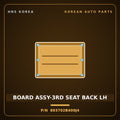 Genuine Mobis BOARD ASSY-3RD SEAT BACK LH 893702B400J4 for Santa Fe 2006 HNS Parts Korea
