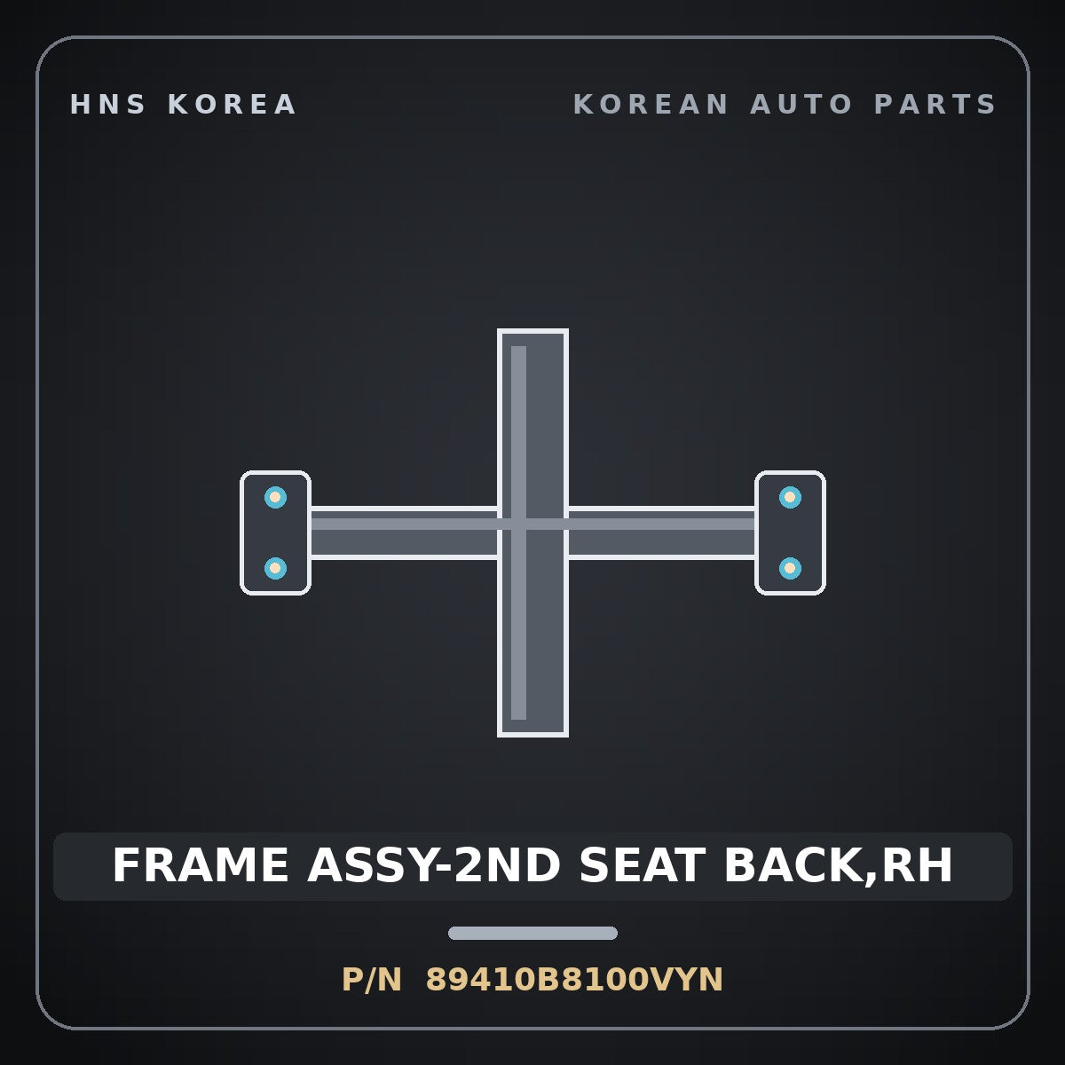 Genuine Mobis FRAME ASSY-2ND SEAT BACK,RH 89410B8100VYN for Maxcruz 2013 HNS Parts Korea