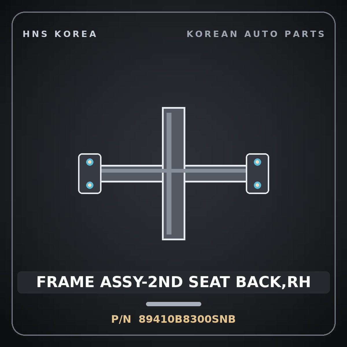 Genuine Mobis FRAME ASSY-2ND SEAT BACK,RH 89410B8300SNB for Maxcruz 2013 HNS Parts Korea