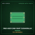 Genuine Mobis PAD ASSY-2ND SEAT CUSHION,LH 891502JPL0 for Mohave 2020 HNS Parts Korea