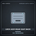 Genuine Mobis LOCK ASSY-REAR SEAT BACK 893302W000 for Santa Fe 2012 HNS Parts Korea