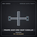 Genuine Mobis FRAME ASSY-3RD SEAT CUSH,LH 891062J800 for Mohave 2007 HNS Parts Korea