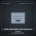 Genuine Mobis LOCK ASSY-REAR SEAT BACK,LH 89330G2000TRY for i30 2017 HNS Parts Korea